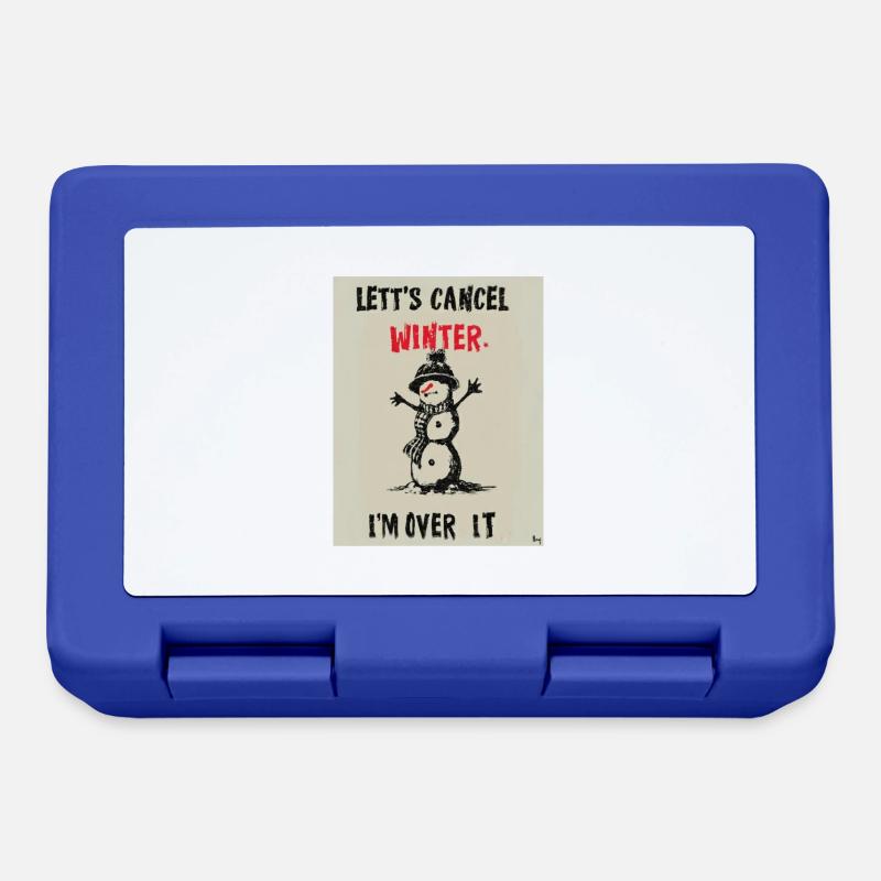 Let's cancel winter. I'm over it. - Lunchbox - royal blue