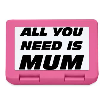 All you need is mum / Mother's Day - Lunchbox - pink - Front