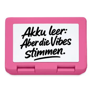 Akku leer: Aber die Vibes stimmen. - Brotdose - Pink - Vorne
