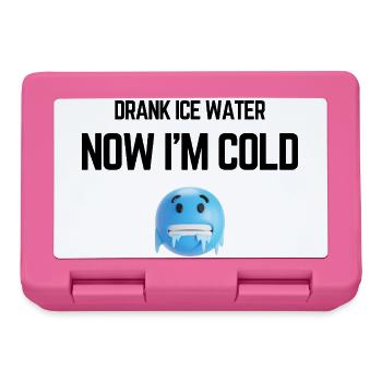Drank Cold Water Now Im Freezing Funny Meme - Lunchbox - pink - Front