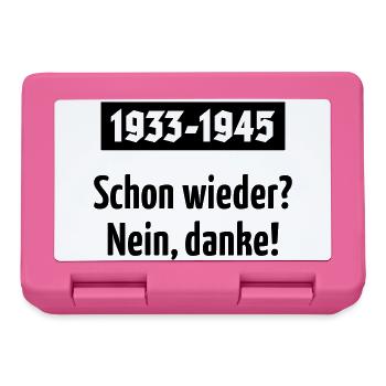 1933-1945 – Schon Wieder? Nein, Danke! (Black) - Brotdose - Pink - Vorne
