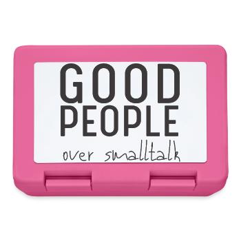 Good People Over Smalltalk – Statement Design - Brotdose - Pink - Vorne