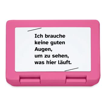 Ich brauche keine guten Augen - Brotdose - Pink - Vorne