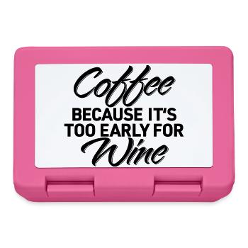 Coffee Because Too Early Wine Shirt - Lunchbox - pink - Front