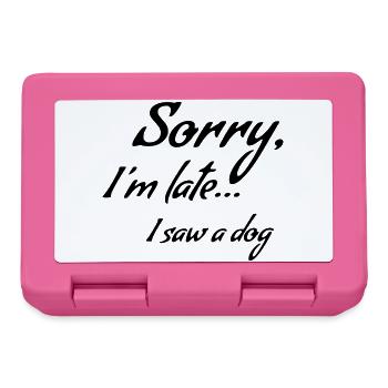 Sorry I'm late... I saw a dog * - Lunchbox - pink - Front