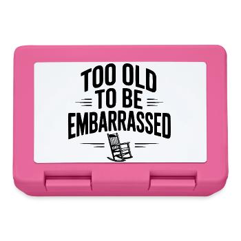 Too Old To Be Embarrassed - Lunchbox - pink - Front