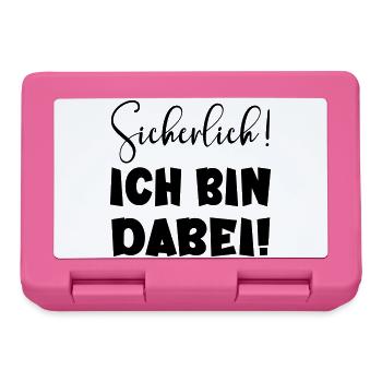 Sicherlich - Ich bin dabei LUSTIGES STATEMENT TEAM - Brotdose - Pink - Vorne