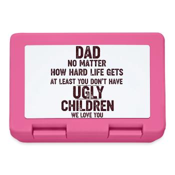 Dad, at least you don't have ugly kids - Lunchbox - pink - Front