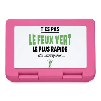 T’es pas le feu vert le plus rapide – humour - Boîte à goûter - rose - Devant