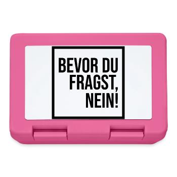 Bevor du fragst, NEIN! (schwarz) - Brotdose - Pink - Vorne