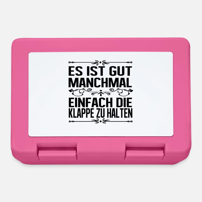 Es ist gut manchmal einfach die Klappe zu halten - Brotdose - Pink