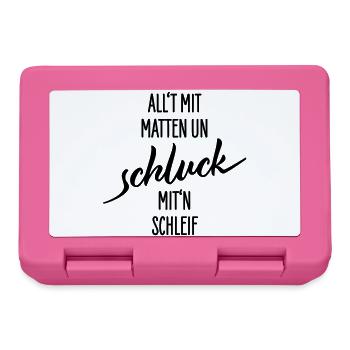 Allt Mit Matten Un Schluck Shirt - Brotdose - Pink - Vorne