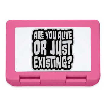 Are You Alive Or Just Existing Nachdenklich Spruch - Brotdose - Pink - Vorne