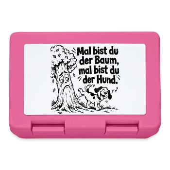 Lustiger Spruch x Mal bist du der Baum, mal bist - Brotdose - Pink - Vorne