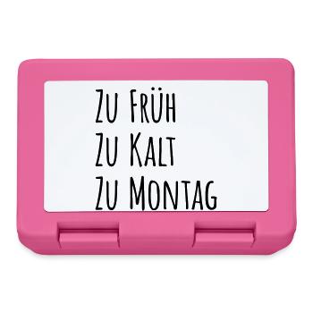 Zu früh, zu kalt, zu Montag - Brotdose - Pink - Vorne