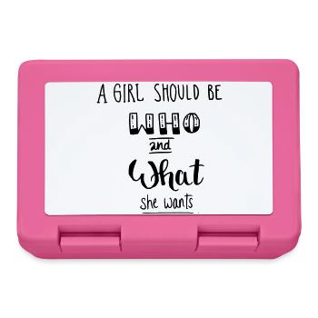 a girl should be who and what she wants - Brotdose - Pink - Vorne