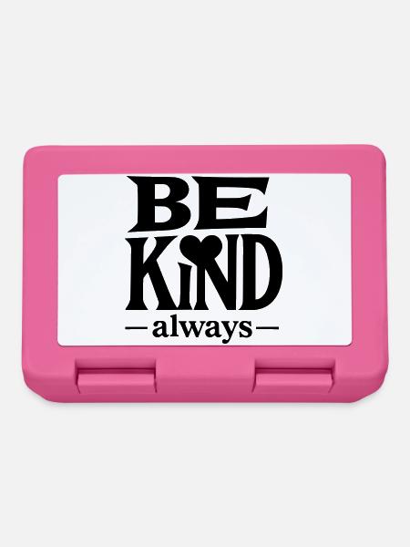Be kind always Slogan mit Herz - Brotdose - Pink