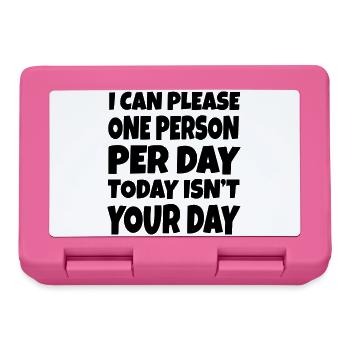 Ich kann es nur einer Person am Tag recht machen. Tut mir Leid # - Brotdose - Pink - Vorne