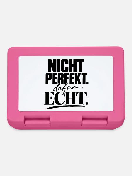 Nicht perfekt. Dafür echt. Statement Selbstbewusst - Brotdose - Pink
