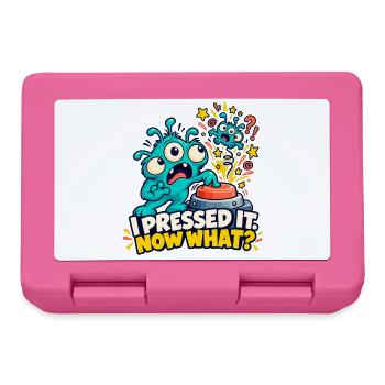 Ich habe ihn gedrückt. Und jetzt? - Brotdose - Pink - Vorne