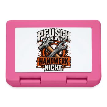 Pfusch kann jeder – Handwerk nicht! Handwerker - Brotdose - Pink - Vorne