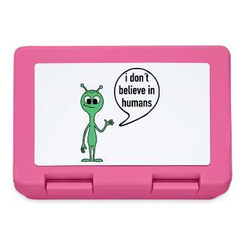 Alien Spruch I don’t believe in humans - Brotdose - Pink - Vorne
