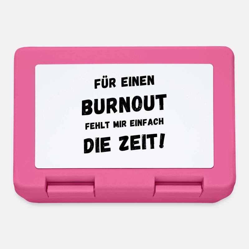 Für einen Burnout fehlt mir einfach die Zeit - Brotdose - Pink