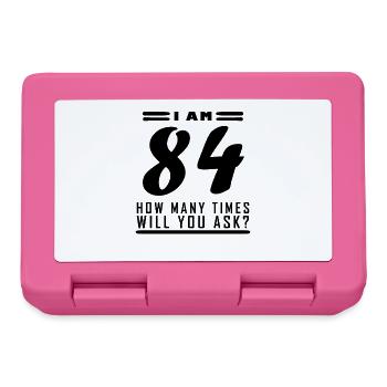 I am 84 – 84th birthday gift - Lunchbox - pink - Front