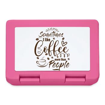 Sometimes I like Coffee more than People Kaffee - Brotdose - Pink - Vorne