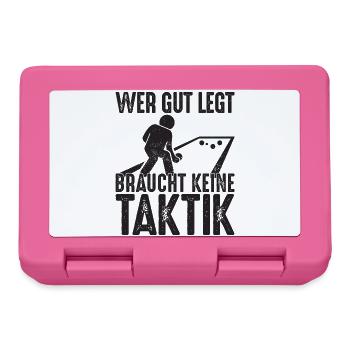 Wer gut legt braucht keine Taktik Bouler Petanque - Brotdose - Pink - Vorne