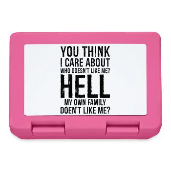 you think I care about who doesn't like me - Brotdose - Pink - Vorne