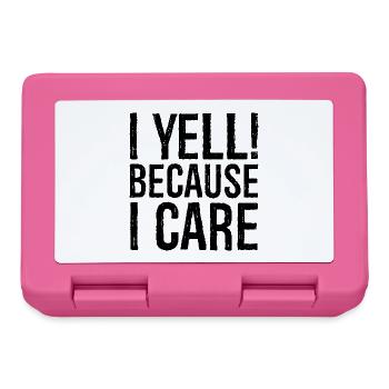 I yell because I care - Lunchbox - pink - Front