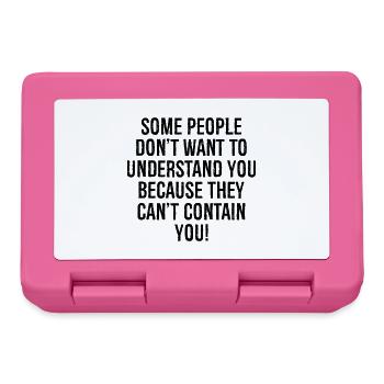 some people don't want to understand you because - Lunchbox - pink - Front