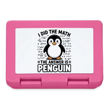 I Did The Math The Answer Is Penguin - Brotdose - Pink - Vorne