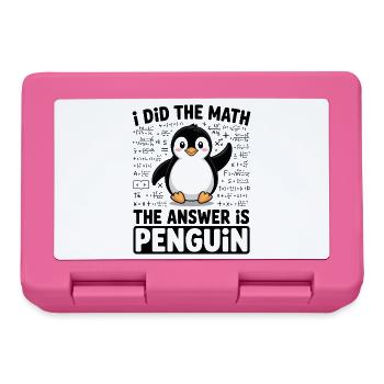 I Did The Math The Answer Is Penguin - Brotdose - Pink - Vorne
