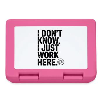 Ich weiß nicht, ich arbeite nur hier - Brotdose - Pink - Vorne