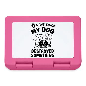 0 Days Since My Dog Destroyed Something Fun - Brotdose - Pink - Vorne
