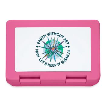 Cool Artist Earth Without Art Nah No Way - Brotdose - Pink - Vorne