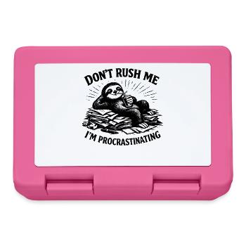 Don't Rush Me Lazy Procrastinating Sloth Animal - Brotdose - Pink - Vorne