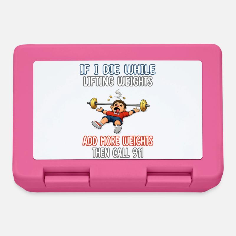 If I die while lifting weights add more weights - Lunchbox - pink