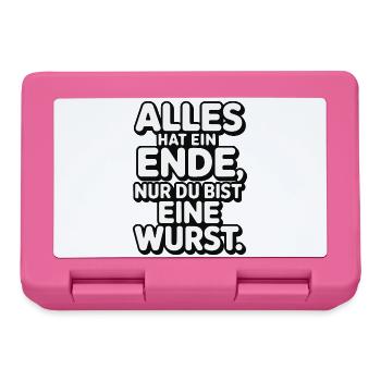 Alles hat ein Ende nur du bist eine Wurst - Brotdose - Pink - Vorne