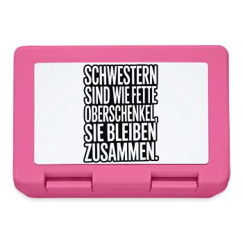 Sisters like fat thighs - Lunchbox - pink - Front