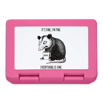 Its Fine Im Fine Kaffee Opossum Humor - Brotdose - Pink - Vorne
