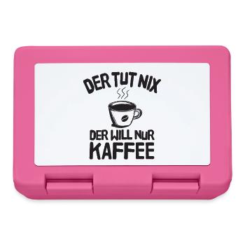 Der Tut Nix Der Will Nur Kaffee Lustiger Spruch - Brotdose - Pink - Vorne
