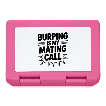 Burping Is My Mating Call - Lunchbox - pink - Front