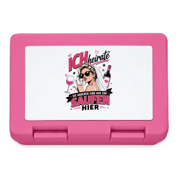 Ich heirate die anderen zum Saufen hier JGA Braut - Brotdose - Pink - Vorne