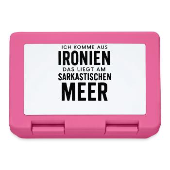 Ich Komme Aus Ironien Humor Lustiger Spruch Witzig - Brotdose - Pink - Vorne
