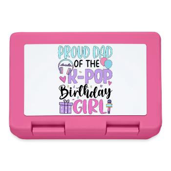 Proud Dad of The K-Pop Birthday Girl - Brotdose - Pink - Vorne