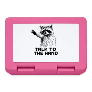 Blague humoristique drôle sur le raton laveur Talk To The Hand - Boîte à goûter - rose - Devant