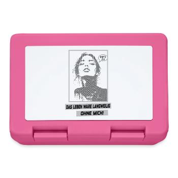 Das Leben wäre langweilig ohne mich - Brotdose - Pink - Vorne